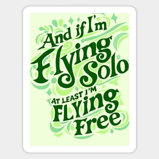 Flying Solo, Flying Free - Wicked Magnet
